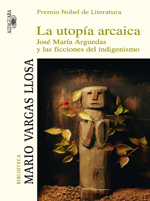 Title details for La utopía arcaica by Mario Vargas Llosa - Wait list